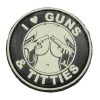 3D PVC I LOVE GUNS AND TITTIES Patch - Black / White